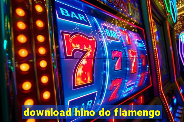 download hino do flamengo